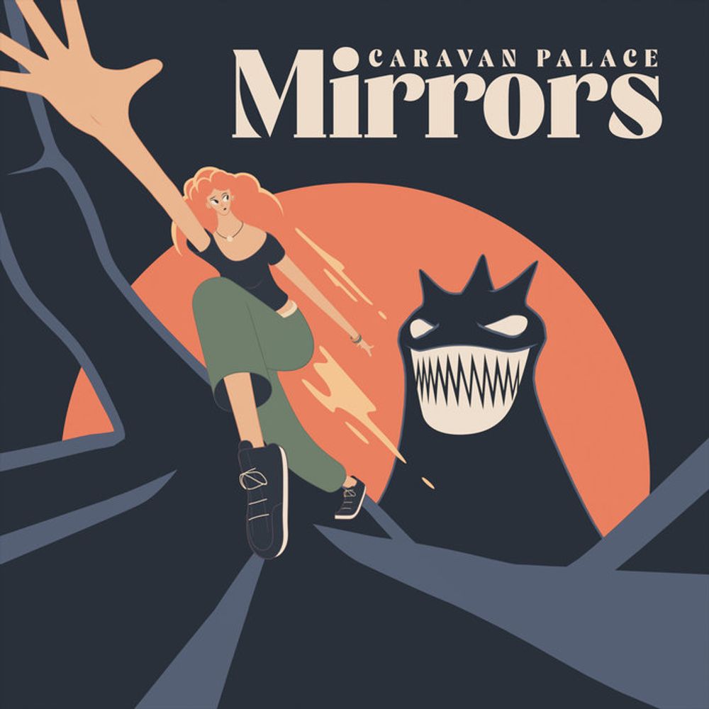 Mirrors, by Caravan Palace