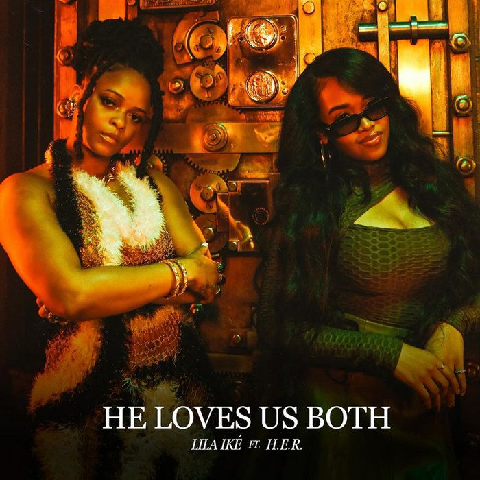 He Loves Us Both (Alex Di Ciò Dancehall Mix), by Lila Iké feat. H.E.R.