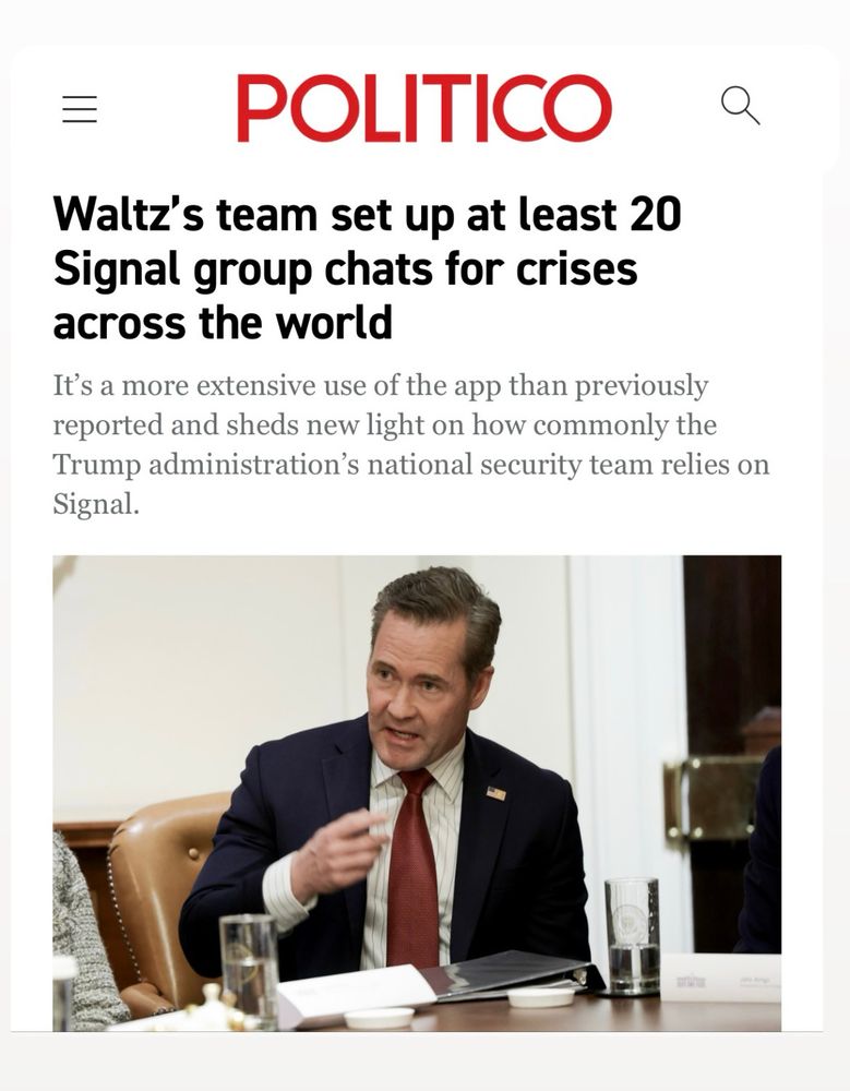 Politico: Waltz’s team set up at least 20 Signal group chats for crises across the world