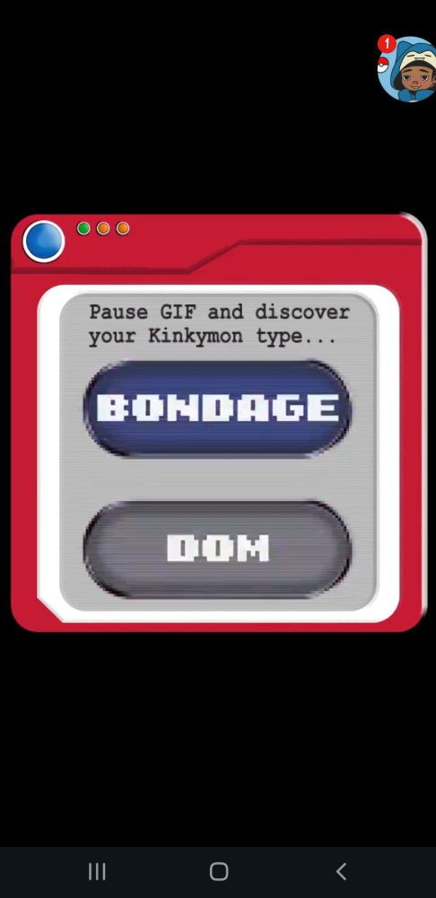 After pausing to see what my Kinkymon type is, I got Bondage Dom