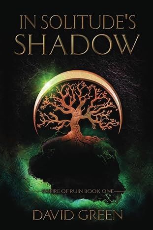 In Solitude’s Shadow by David Green