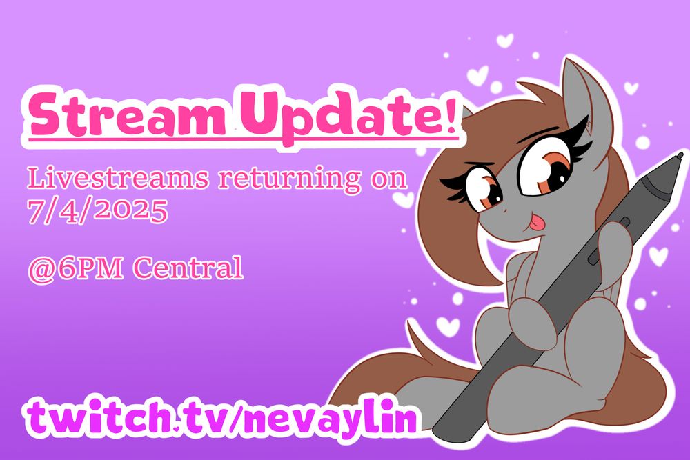 Image of Nevaylin holding a large tablet pen

Stream update!
Livestreams returning on 7/4/2025
@ 6PM Central

twitch.tv/Nevaylin