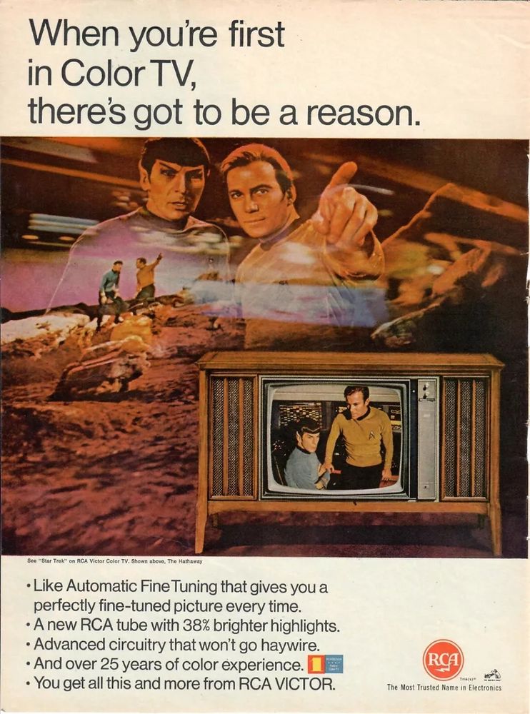 Advertisement from the 1970s (based on their claims of "over 25 years of color experience") advertising RCA Color TVs, and using Star Trek as the show to highlight it. 
Which incidentally was a *part* of Star Trek's success in syndication; its entire run was in color, so it made economic sense to put in favorable timeslots for all the People who finally upgraded (color didn't cross into the majority of US homes until 1971). 