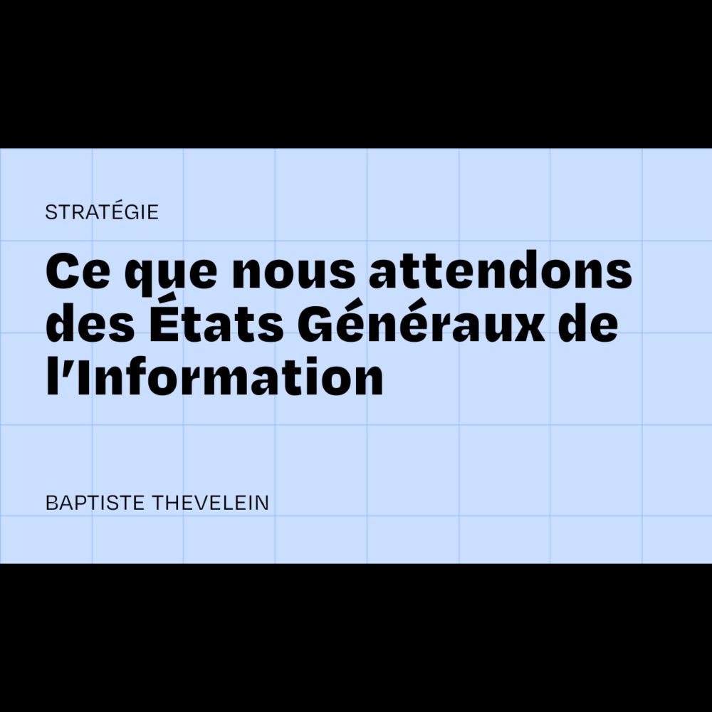 Ce que nous attendons des États Généraux de l'Information