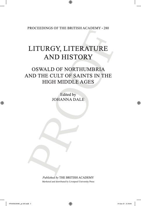 Proof of the title page of the edited volume, "Literature, Liturgy and History: Oswald of Northumbria and the Cult of Saints in the High Middle Ages"
