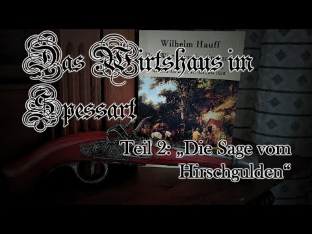 Wilhelm Hauff - Das Wirtshaus im Spessart #2 - Die Sage vom Hirschgulden