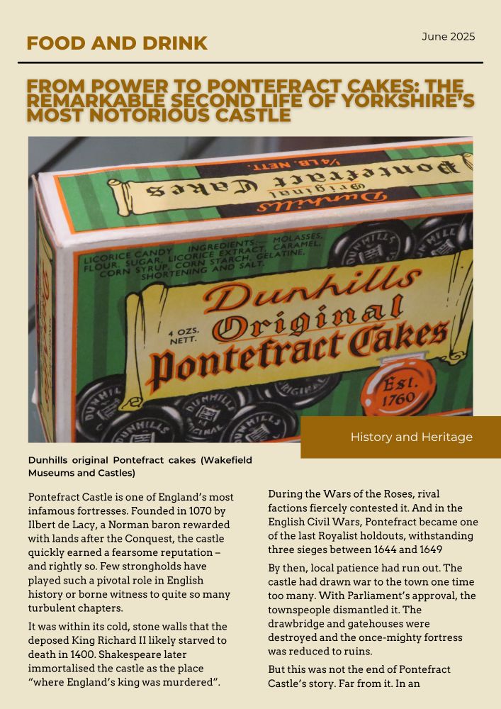Don’t forget to add Sunday 13th July to your diary. Pontefract’s popular Liquorice Festival returns! The town’s links to liquorice go back centuries, even reopening the castle's once feared dungeons to store roots. 