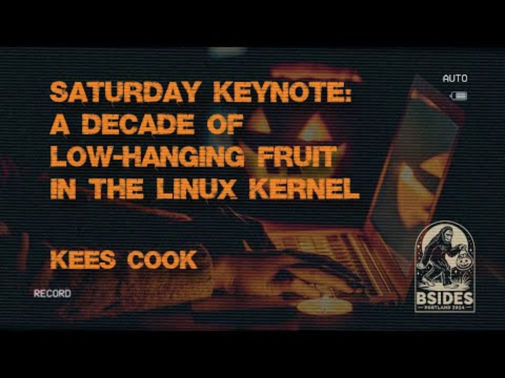 Day 2 Keynote - A Decade of Low-Hanging Fruit in the Linux Kernel [BSidesPDX 2024]