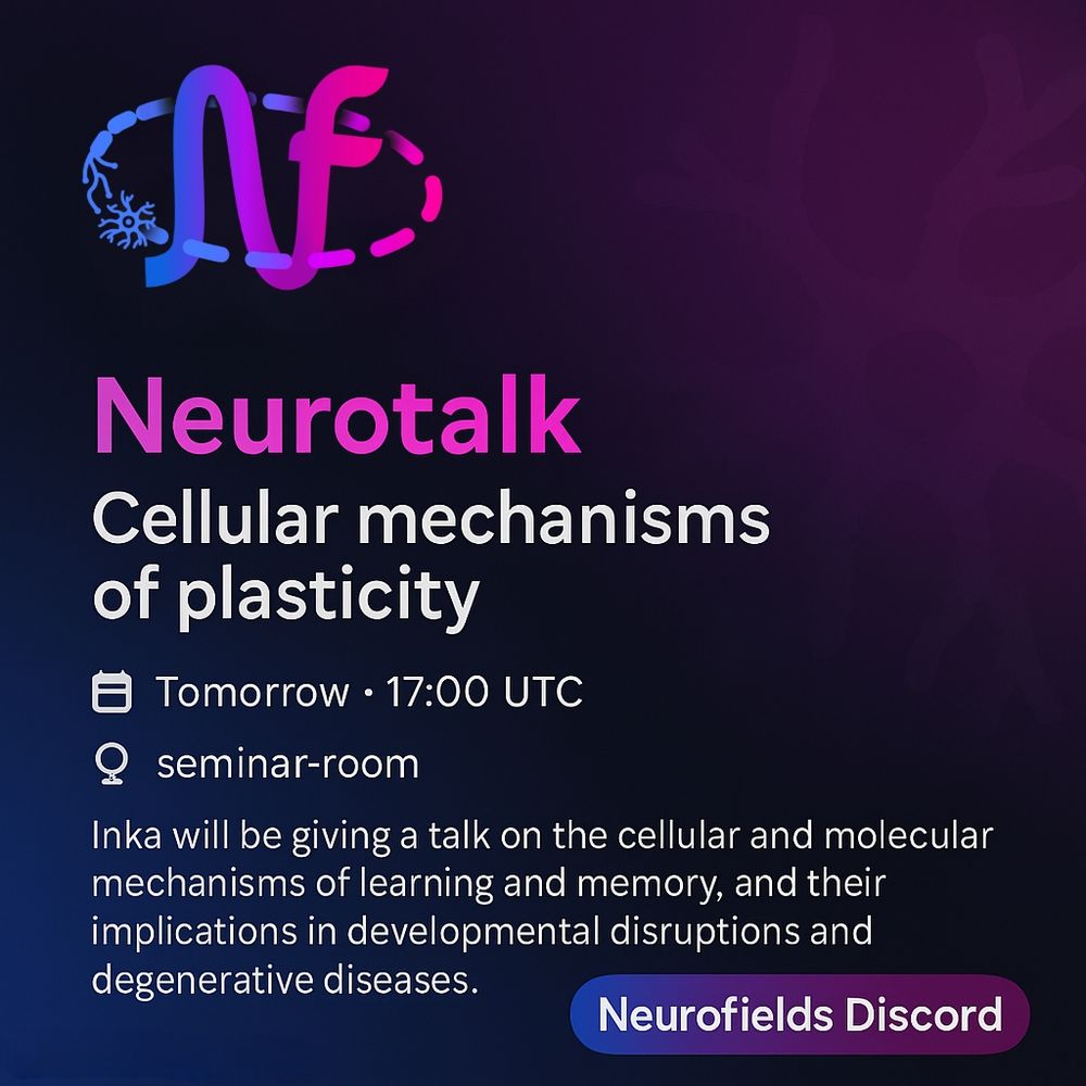 Neurotalk Event: Cellular mechanisms of plasticity; 26.07.2025 | 17:00 UTC; Neurofields Discord