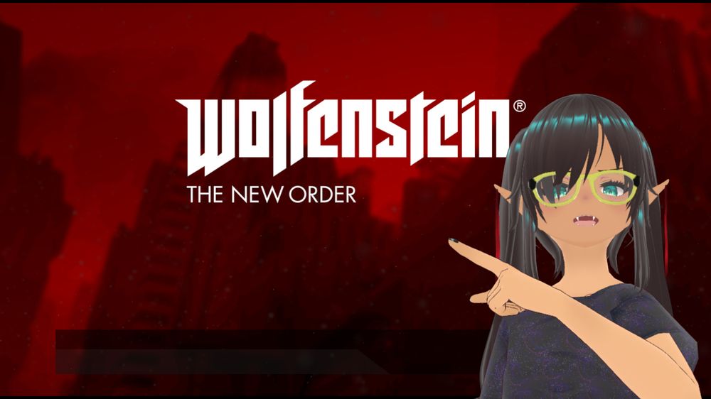 Image of vtuber Gladrivina smiling up at the Wolfenstein splash screen, excitement to murder (fictional) nazis clear in her expression