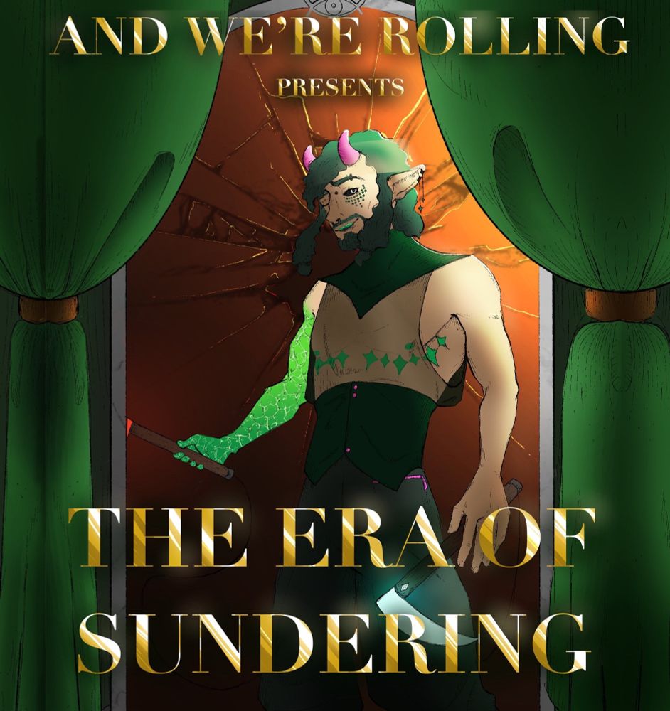 The scene depicts Fedrin, a pale person before a broken mirror with an eye at the top of its frame. There are green drapes framing the scene and over top states, in all caps, “And We’re Rolling Presents the Era of Sundering.”
Fedrin is a pale, leanly muscled person with an emerald right arm and emerald top surgery scars. They have green wavy/loosely curled hair. Ze is wearing a high-collared, sleeveless shirt with sheer fabric over the chest attached to a buttoned waist piece. He wields two sickles, one in each hand.