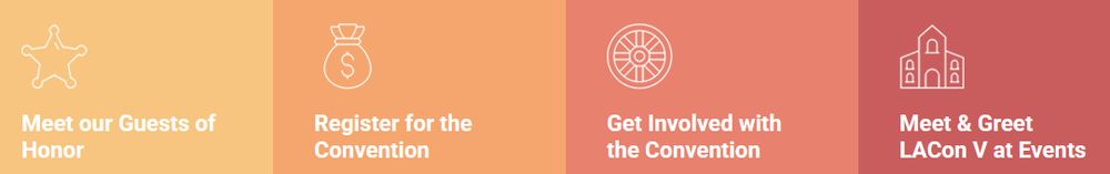 icons from the LAConV homepage. Yellow is a sheriff star with "Meet our Guests of Honor," orange is a bag of money with "Register for the Convention," dark orange is a wagon wheel with "Get Involved with the Convention," and the last one is a FUCKING MISSION WITH BELLS and "Meet & Greet LACon V at Events"