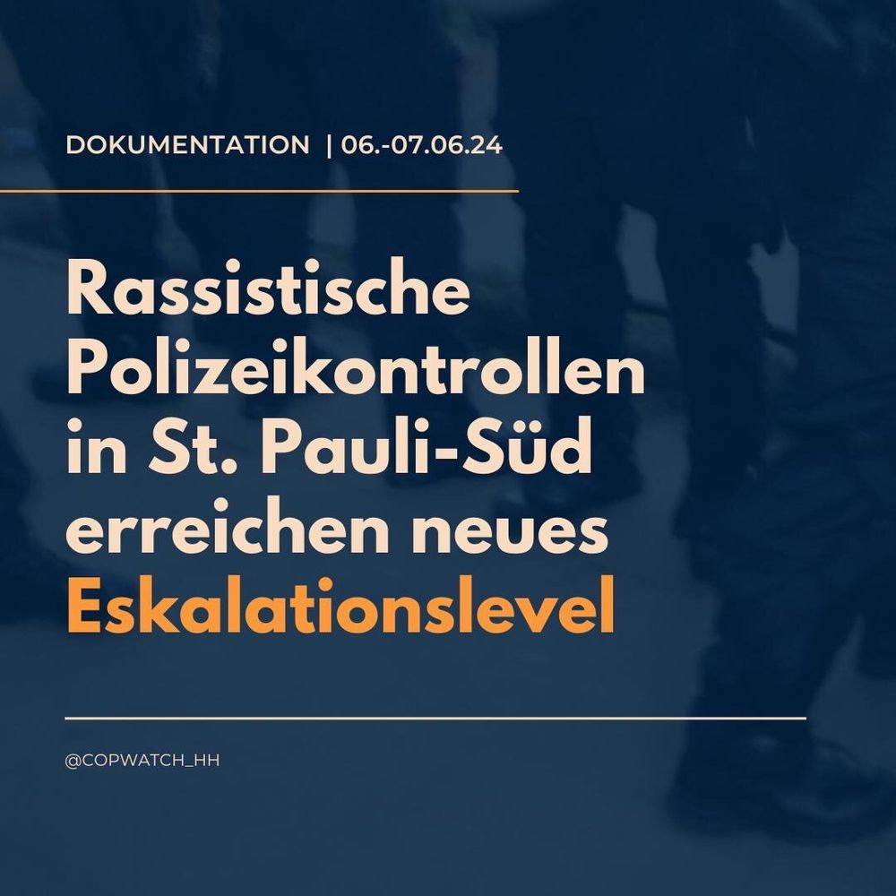 Dokumentation | 06.-07.06.24 | @copwatch_hh

Rassistische Polizeikontrollen in St. Pauli-Süd erreichen neues Eskalationslevel
