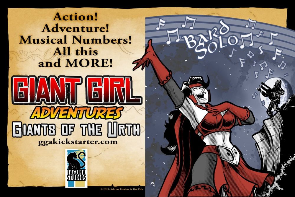 Promotional image for Giant Girl Adventures: Giants of the Urth. On the left, parchment-style text reads:
"Action!
Adventure!
Musical Numbers!
All this and MORE!"

Below is the bold red-and-yellow title:
GIANT GIRL ADVENTURES
Giants of the Urth
ggakickstarter.com

At the bottom is the Laguna Studios logo.

On the right, a stylized comic panel shows Giant Girl—an enthusiastic superheroine in red gloves, headband, cape, and a revealing red-and-grey costume—striking a dramatic pose, hand over heart, mouth open in song. In the background, a bard stands silhouetted on a cliff playing a lute under a full moon, with music notes swirling around. Floating text above reads: "Bard Solo".