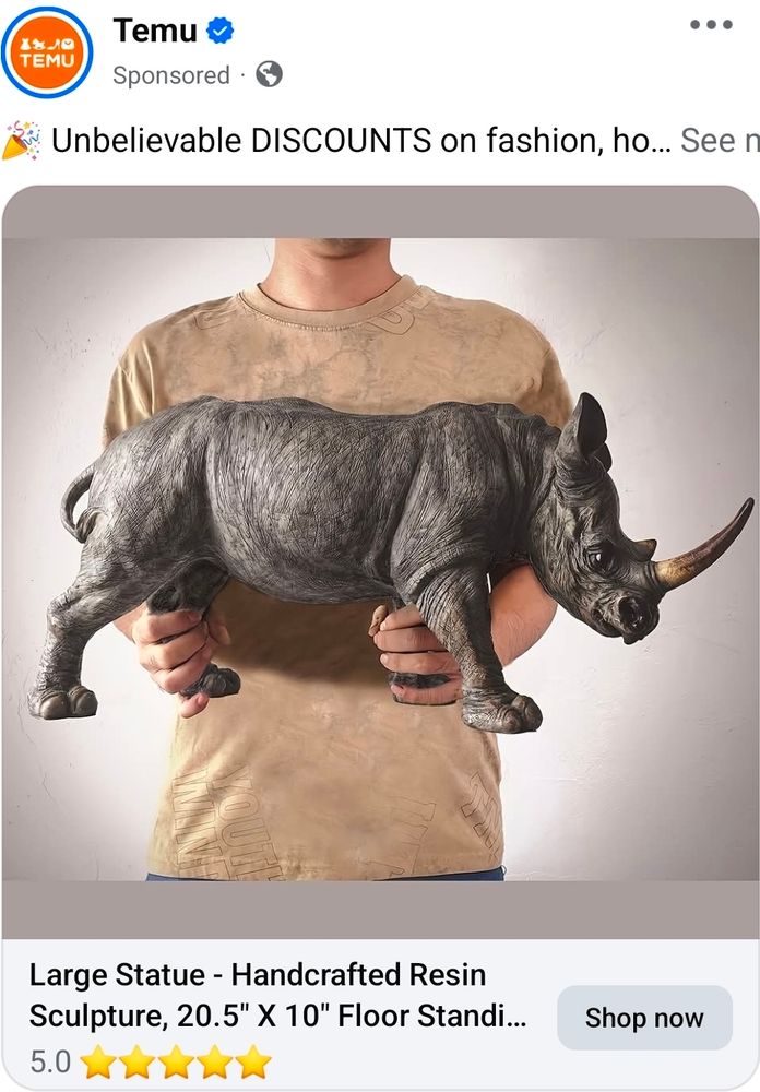 A temu ad of a man(? Hard to tell the head is cropped out) holding a 20" long handcrafted resin rhino