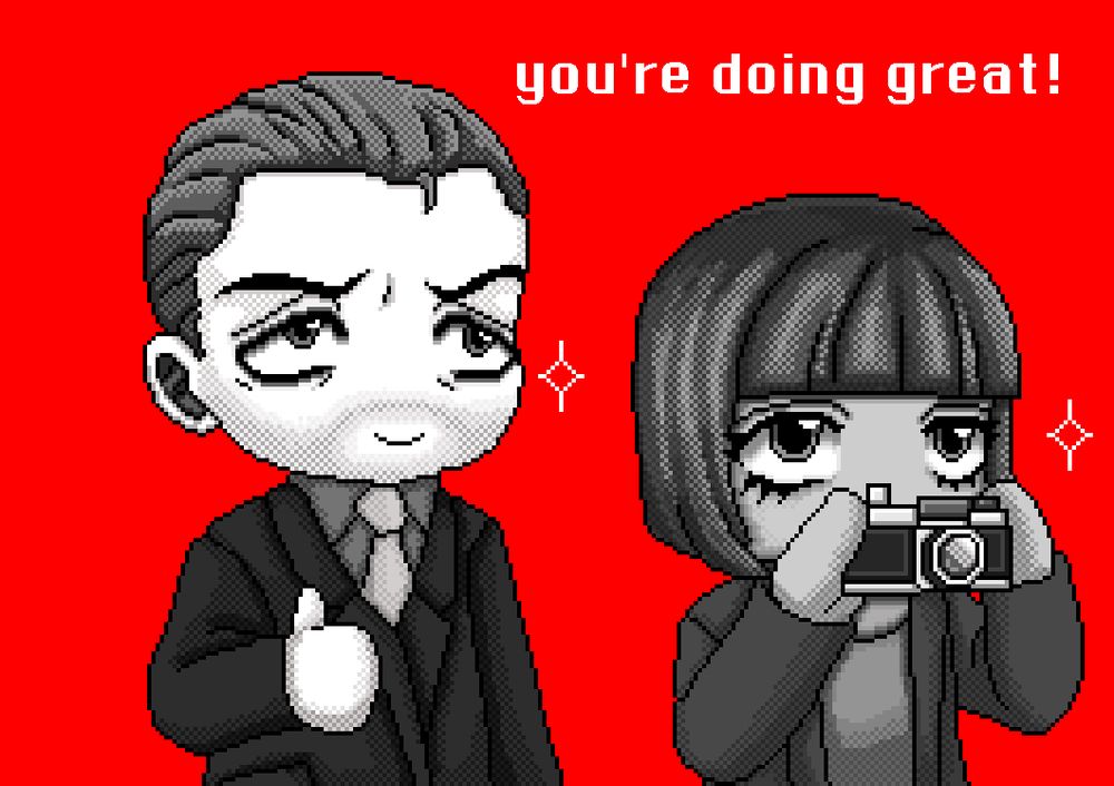 a pixel art drawing of two chibi characters. One is a man on the left in a suit, giving a thumbs up, the other one is a woman with a bobcut holding a camera. The text above reads "you're doing great!"