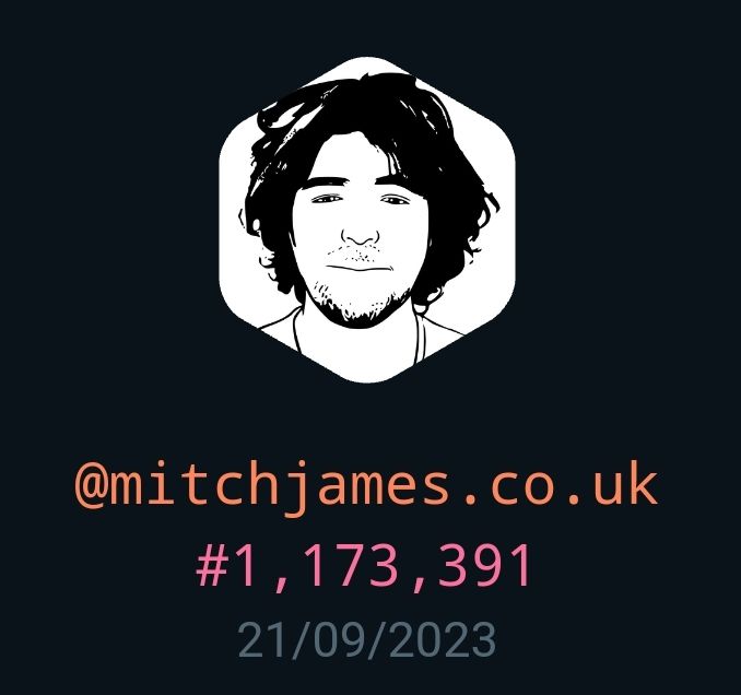 An image of @mitchjames.co.uk's profile picture; with the user number #1,173,391 and the join date as 21/09/2023