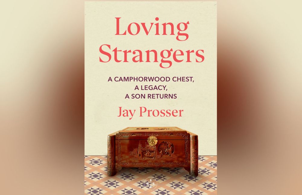 Jewish History Inside the Camphorwood Chest: Jay Prosser’s “Loving Strangers”