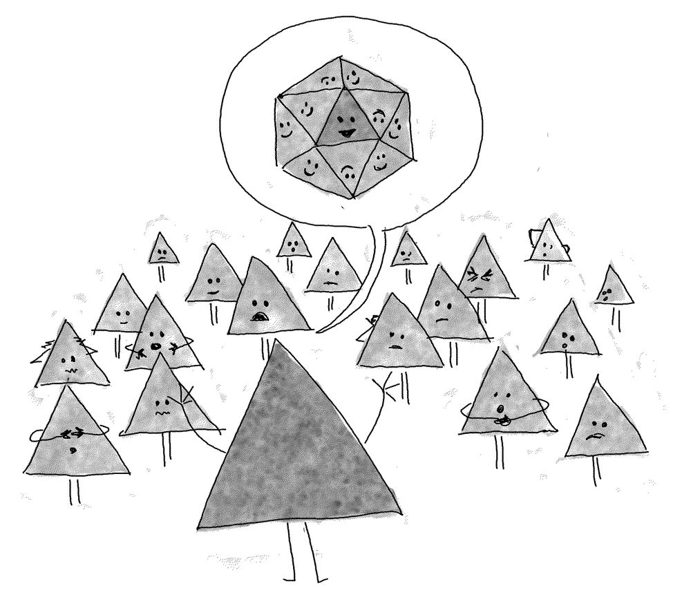 One equilateral triangle, back facing us, explains to 19 others (who look shocked and indignant) how to make an icosahedron. This is meant to depict its aspiration to be one of its faces with its 19 pals.