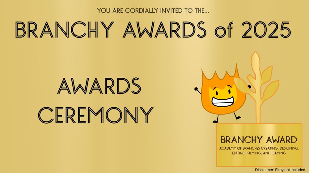 YOU ARE CORDIALLY INVITED TO THE...
BRANCHY AWARDS of 2025
AWARDS CEREMONY