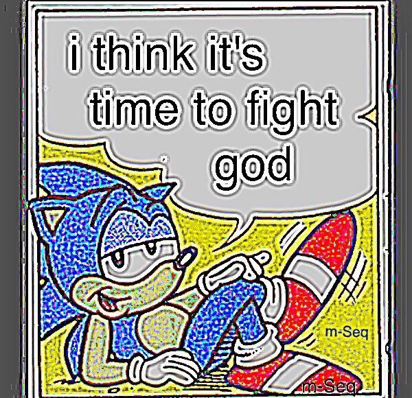 an image of “sonic the hedgehog” saying “it’s time to fight god” while laying down in a relaxed manner attributed to m-seq (?)