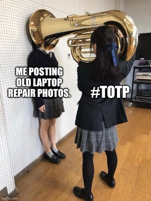 Girl playing tuba with caption #TOTP
Girl with head in tuba with caption “Me posting old laptop repair photos”