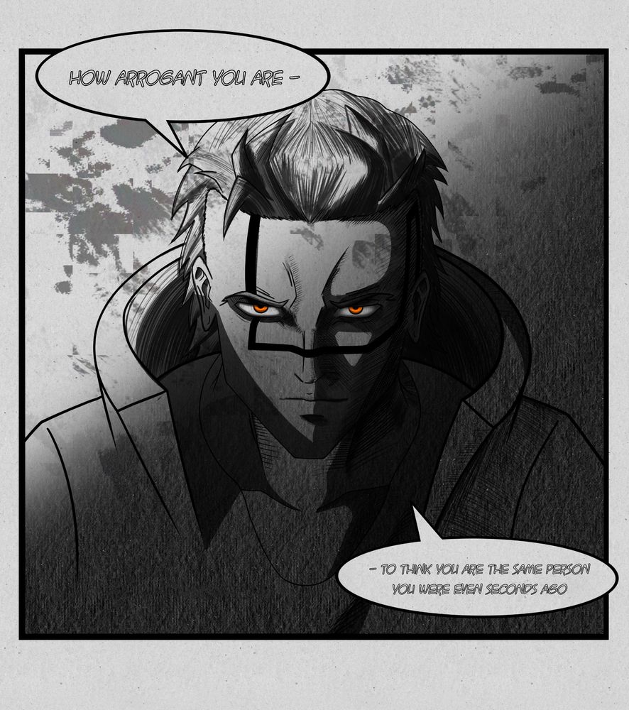 "How arrogant you are - to think you are the same person you were even seconds ago"

Original character in a cyberpunk comic, musing about identity and the nature of change. Part of an art board being used to flesh out a character.