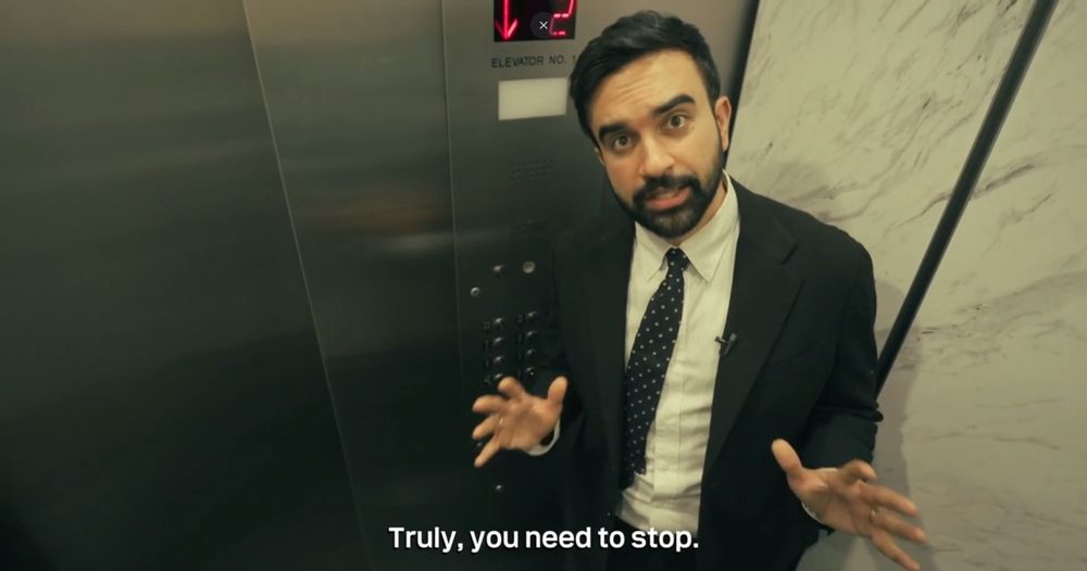 The mayor of New York Zohran Mamdani in an elevator. The quote reads “Truly, you need to stop. 