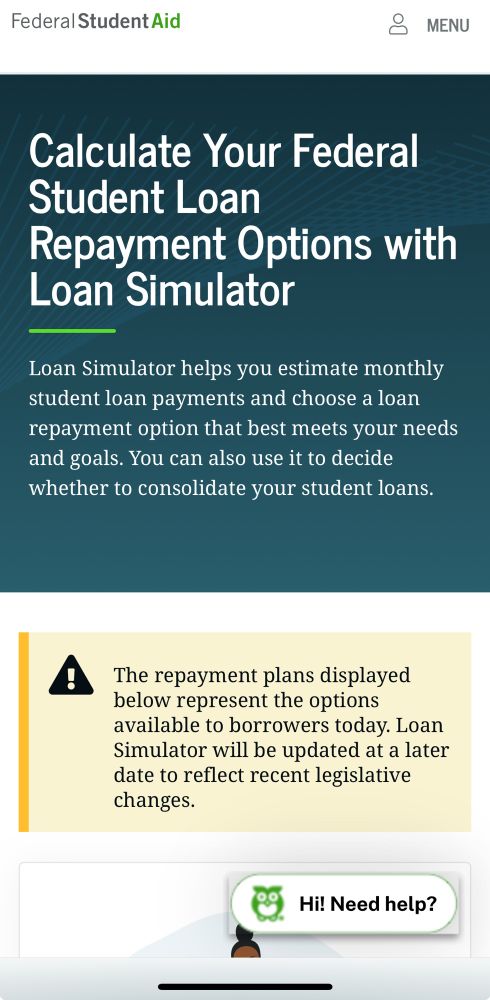 The federal student loan simulator site with a banner stating that the repayment plans listed are what is available today, and it will be updated to reflect recent legislative changes at a later date.