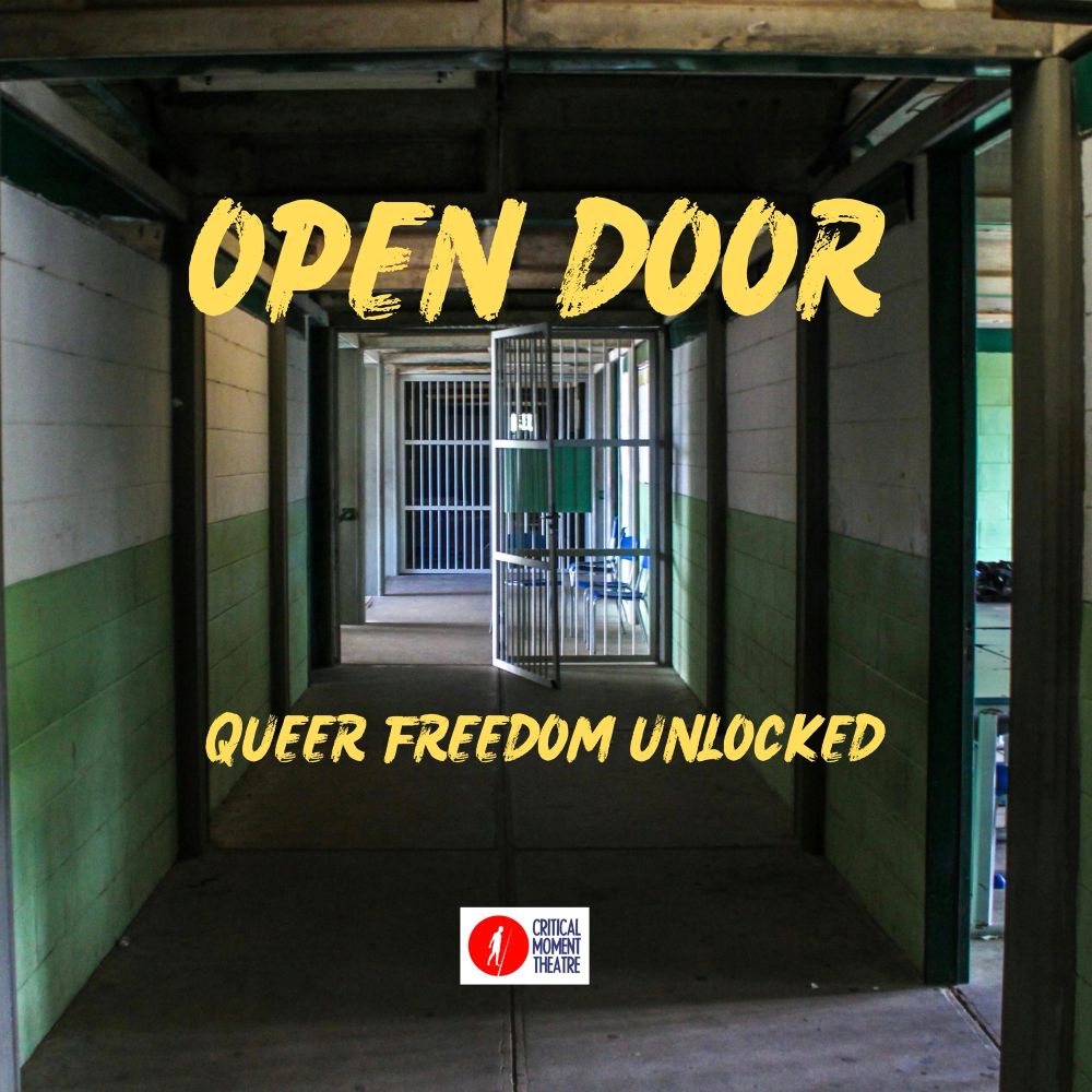 Poster for Open Door - Queer Freedom Unlocked. The image shows a dark, green-tiled corridor with a barred gate opening on daylight. There’s a logo for Critical Moment Theatre: on a red disc, the white shape of a figure about to cross a line. 