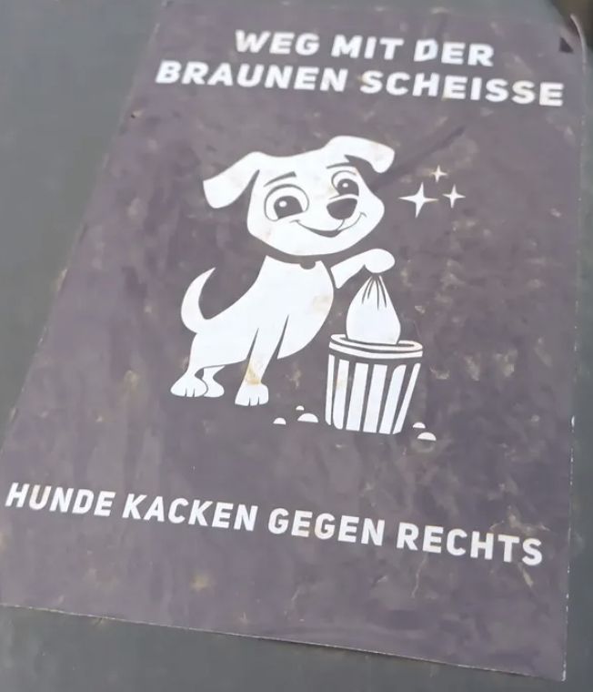 Sticker zu sehen ist ein Hund der einen gefüllten Kotbeutel in eine Mülltone schmeißt zu lesen ist weg mit der braunen Scheisse Hunden kacken gegen rechts 