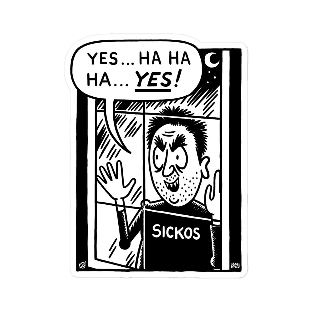 Me all weekend, a sicko