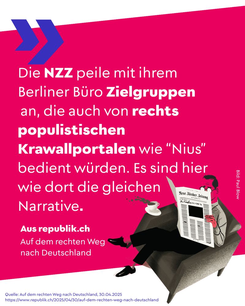 "Die NZZ peile mit ihrem Berliner Büro Zielgruppen an, die auch von rechts populistischen Krawallportalen wie NiUS bedient würden. Es sind hier wie dort die gleichen Narrative"