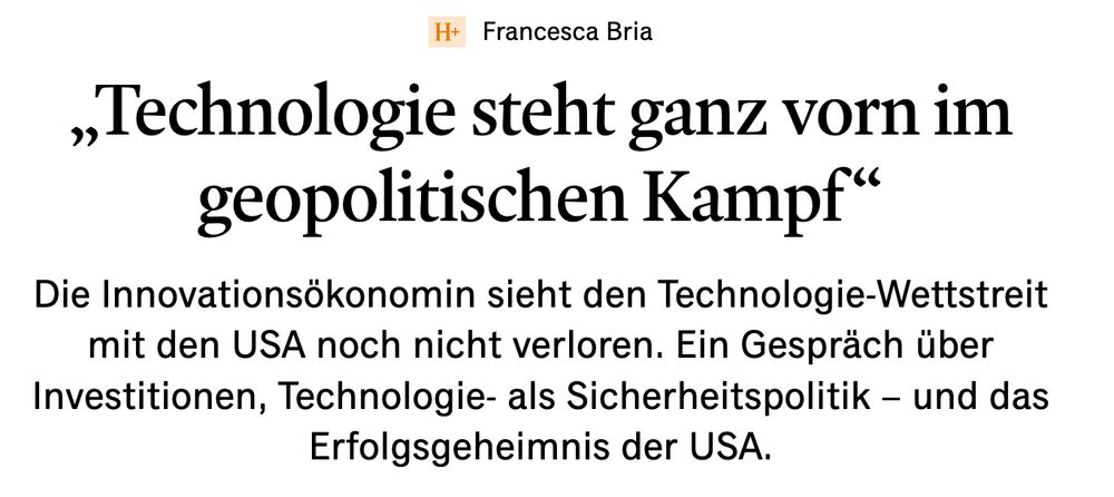 „Technologie steht ganz vorn im geopolitischen Kampf“ Die Innovationsökonomin sieht den Technologie-Wettstreit mit den USA noch nicht verloren. Ein Gespräch über Investitionen, Technologie- als Sicherheitspolitik – und das Erfolgsgeheimnis der USA.