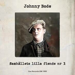Skivomslag med den unge och rultige Johnny Bode i gigantisk gubbkeps och titeln ”Samhällets lilla fiende nr 1”.