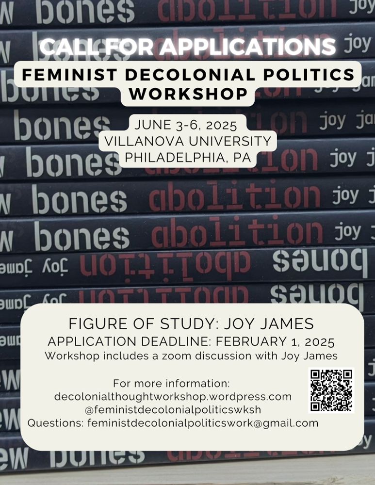 Feminist Decolonial Politics Workshop
June 3–6, 2025
Villanova University, Philadelphia, PA

Figure of Study: Joy James
Applications due February 1, 2025

for more information: decolonialthoughtworkshop.wordpress.com