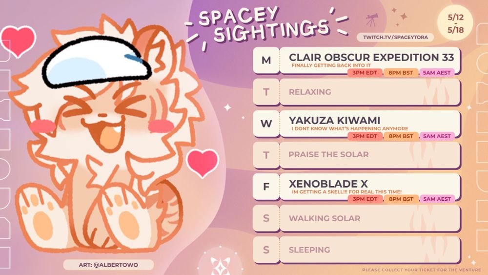 Spacey Tora Schedule of 5/12-5/18 Monday, Wednesday, Friday - 3pm EDT

M- Clair Obscur: Expedition 33
W- Yakuza Kiwami
F- Xenoblade X