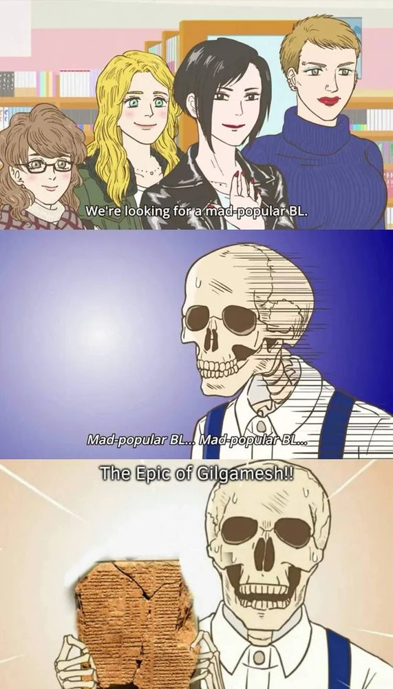 Weire looking for a mad popular BL.
Mad-popular BL. Mad-popular BLo The Epic of Gilgamesh!!