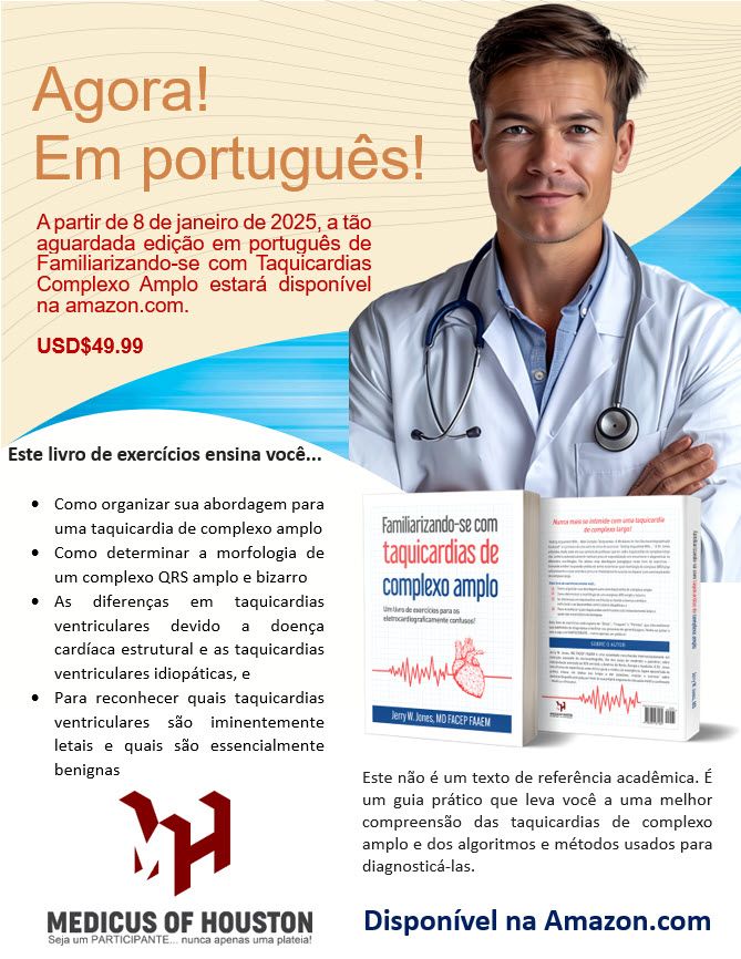 Você já se perguntou por que se sente intimidado por taquicardias de complexo largo? Provavelmente é porque você nunca adquiriu o conhecimento ou as habilidades para lidar com essas taquidisritmias formidáveis ​​com confiança!

"Familiarizando-se com Taquicardias de Complexo Largo - Um Manual para os Confusos em Eletrocardiografia!" apresentará todos os conceitos necessários para dominar o diagnóstico e o manejo desses ritmos. Além disso, oferece exercícios para você praticar e aprimorar suas habilidades!

Aprenda a distinguir entre taquicardia ventricular e taquicardia supraventricular com aberrância. Além disso, você aprenderá a distinguir os diferentes tipos de taquicardia ventricular! A maioria são disritmias muito perigosas, mas algumas são benignas e não requerem tratamento. Algumas taquicardias ventriculares podem ter complexos QRS que não são muito largos!

Aprenda os diferentes algoritmos disponíveis para distinguir as taquicardias, bem como os "prós" e "contras" de cada algoritmo ou método!

Adquira o conhecimento necessário para lidar com essas disritmias tão intimidantes com habilidade e confiança!

Disponível na amazon.com e barnesandnoble.com. E agora disponível em todo o México e nas Américas Central e do Sul!