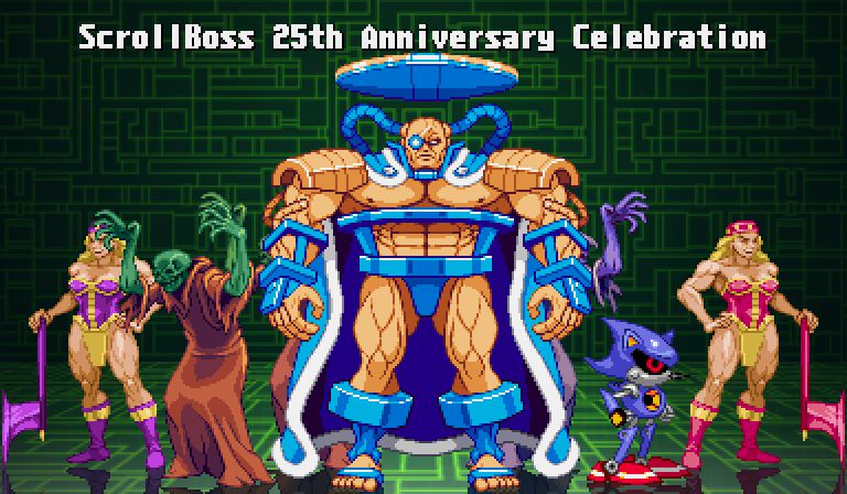 text: ScrollBoss 25th Anniversary Celebration
sprites left to right: evil Golden Axe amazon, Castlevania zombies, Scumocide from Captain Commando, Metal Sonic, another evil Golden Axe amazon