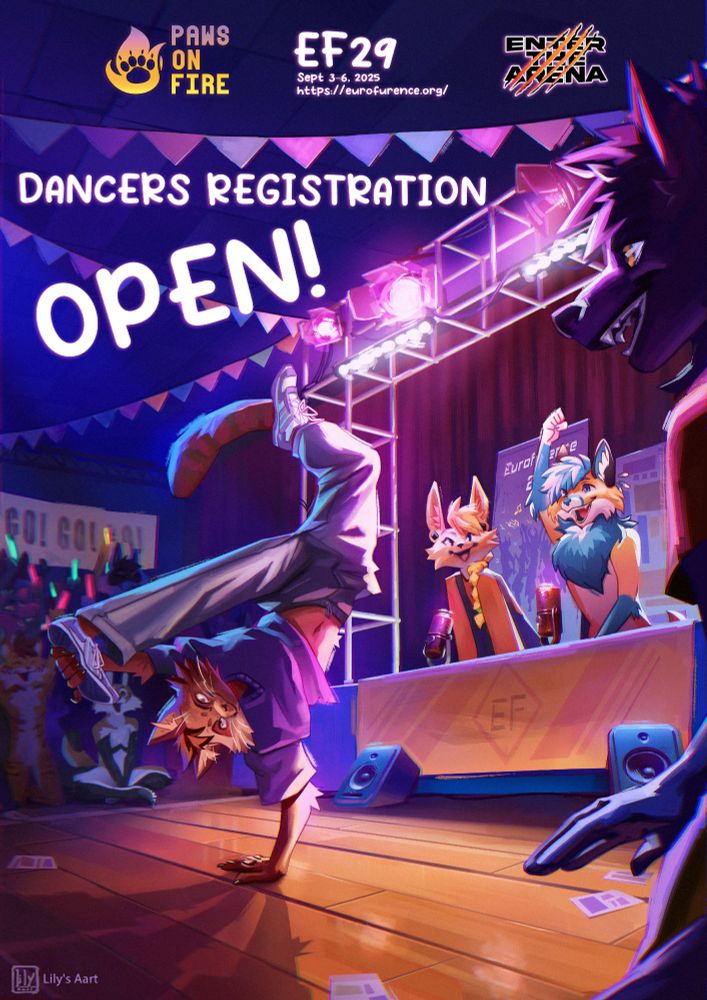 The poster showcases a dance competition going on, with a cat-like dancer, hitting some sharp moves. They are surrounded by a cheerful crowd. 
On the top, we can see different logos from Paws on Fire, EF in the middle and the Enter the Arena logo on the right. 
The big text reads: "Dancers Registration, Open!"

Art by @lilysaart.bsky.social‬