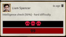 Liam Spencer, Cthulhu investigator rolls a 99 in the very first minute of the session.