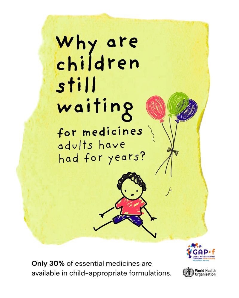Text reads 'Why are children still waiting for medicines adults have had for years?' near the illustration of a child looking sad with balloons flying away. Text below reads 'Only 30% of essential medicines are available in child-appropriate formulations.'