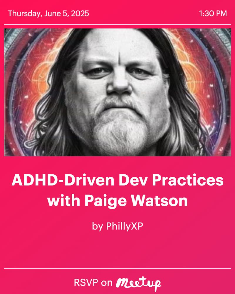 Flyer for "ADHD0Driven Dev Practices with Paige Watson"