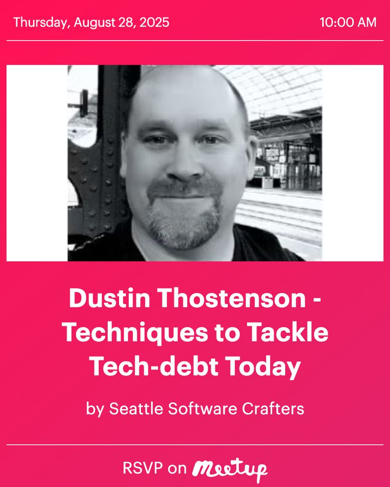 Dustin Thostenson -Talking at Seattle Code Crafters meetup on Thursday August 28, 2025/
