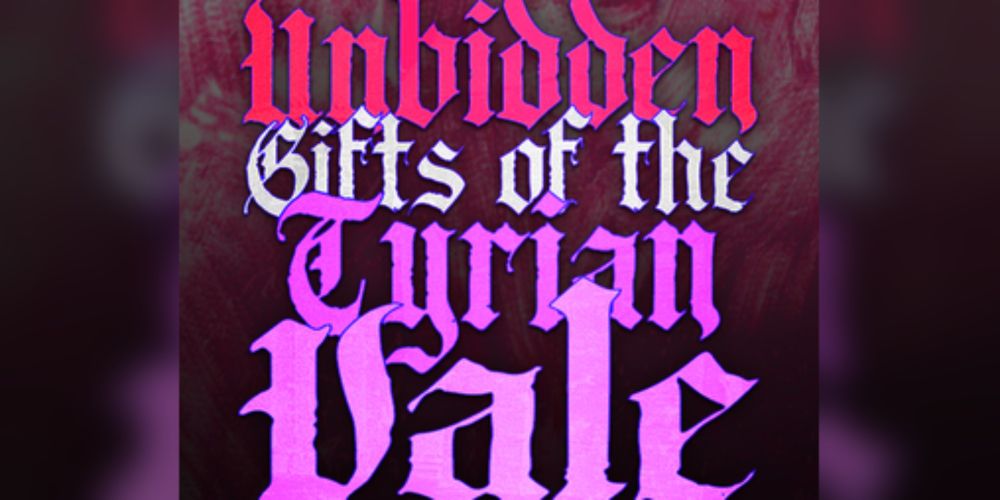 Unbidden Gifts of the Tyrian Vale by Katt Kirsch