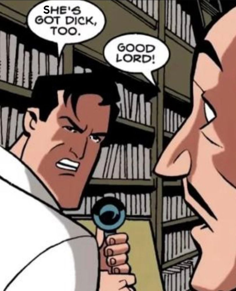 A cartoon panel with Bruce Wayne holding a phone talking to Alfred.  Bruce says, "She's got dick, too."  Alfred replies, "Good Lord!"