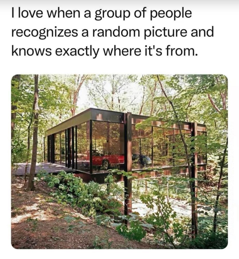 Meme showing the glass garage, with text about people instantly recognizing this iconic place.

Answer in thread 