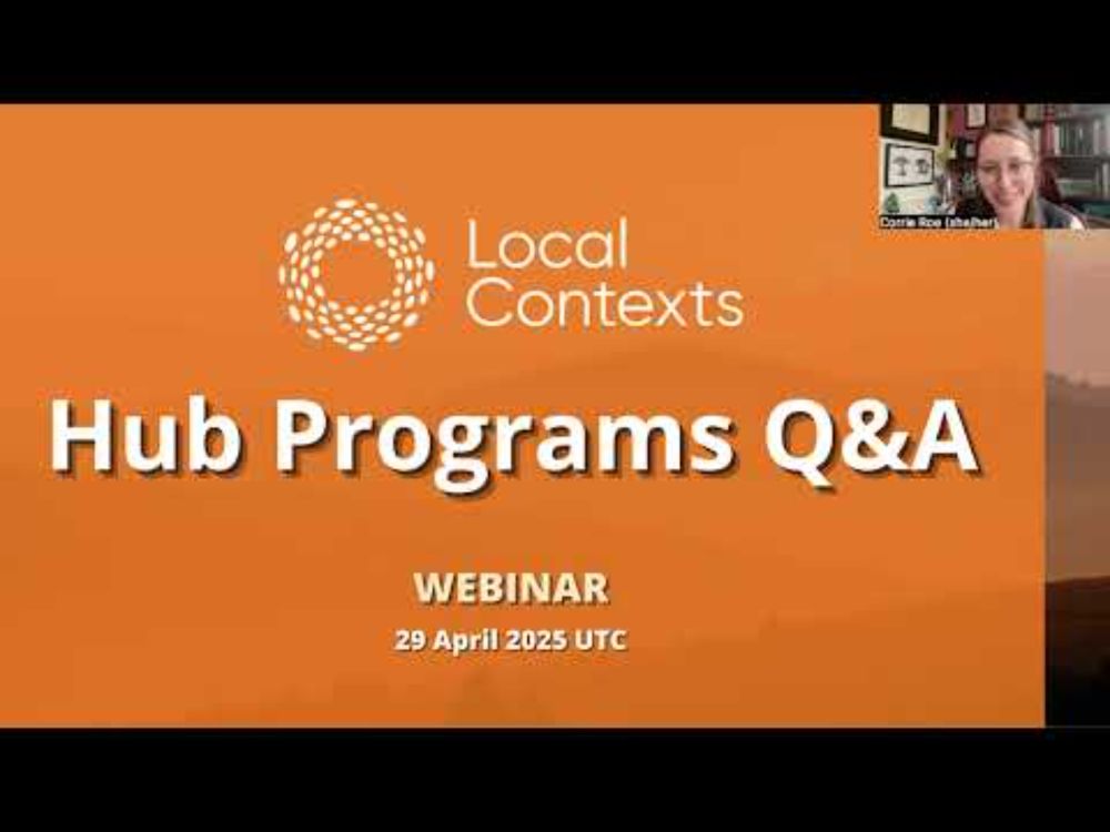 Hub Programs Q&A Webinar - Local Contexts Hub