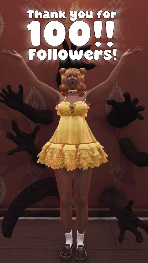 Honey, a puppygirl Miqo'te woman with deep tank skin and golden blonde hair, stands in front of a manor wall, holding up her arms in celebration. She wears a frilly yellow dress, white socks, black shoes, and a yellow dog collar. Behind her, many shadowy hands emerge from the wall - some humanoid, some monstrous, some tentacled.

The text above reads:

Thank you for
100!!
Followers!
